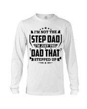 I'm just the Dad that stepped up Long Sleeve Tee tile