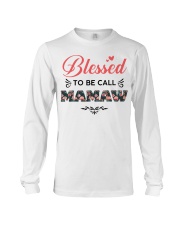 Blessed To Be Call Mamaw Long Sleeve Tee thumbnail