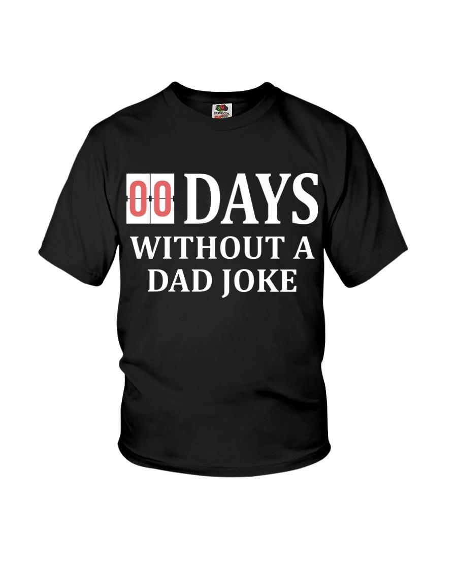 00 Days Without A Dad Joke Youth T-Shirt