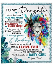 Never Feel That U Are Alone Dad To Daughter Fleece Blanket - 50" x 60" front