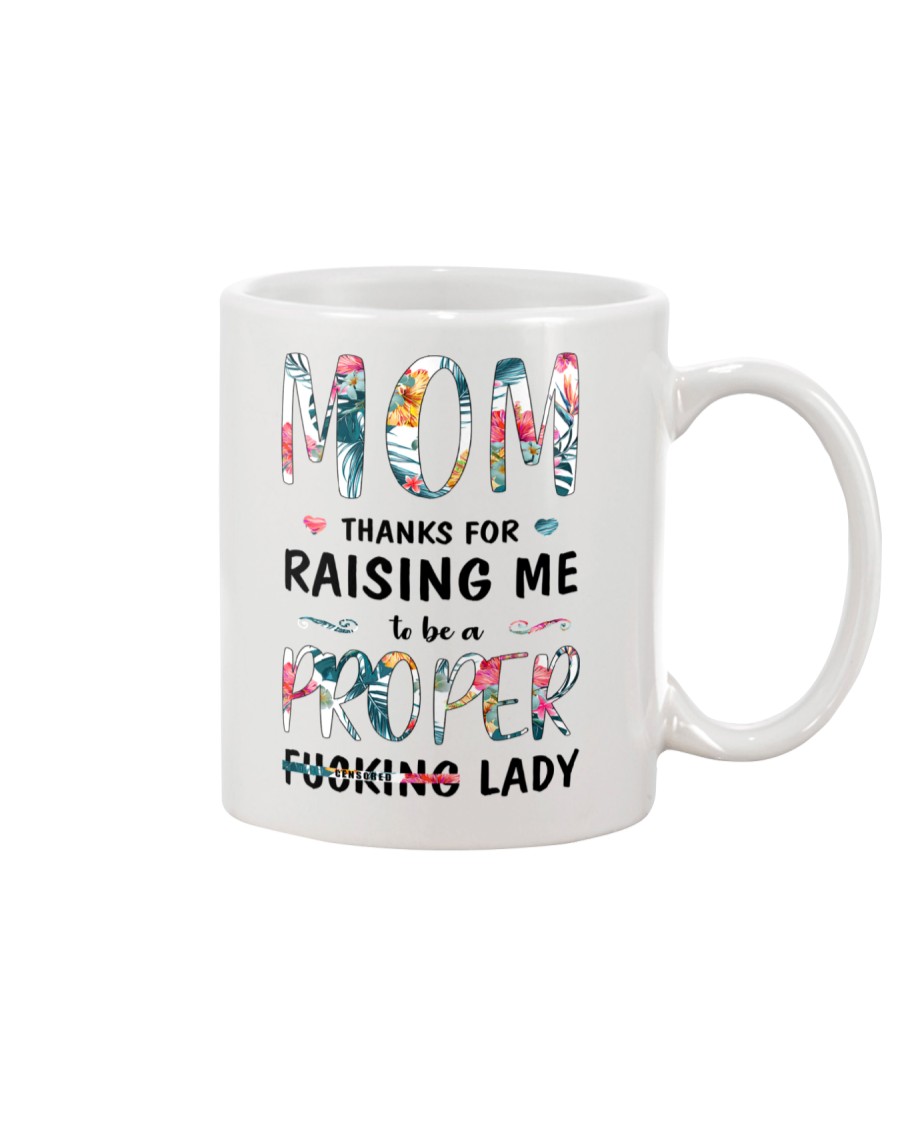 Mom Thanks For Raising Me Mug