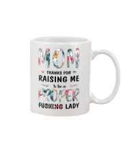Mom Thanks For Raising Me Mug front
