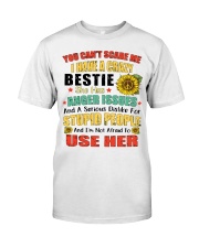 I Have A Crazy Bestie She Has Anger Issues Classic T-Shirt tile