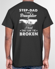 Step-Dad And Daughter A Bond That Can't Be Broken Classic T-Shirt garment-tshirt-unisex-back-04