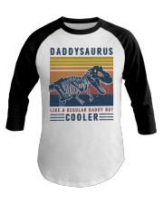 Daddysaurus Like A Regular Daddy But Cooler Baseball Tee tile