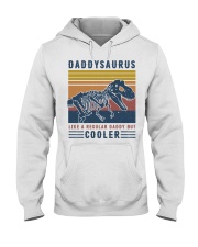 Daddysaurus Like A Regular Daddy But Cooler Hooded Sweatshirt tile