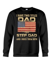 Two Titles Dad And Stepdad And I Rock Them Both Crewneck Sweatshirt tile