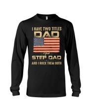Two Titles Dad And Stepdad And I Rock Them Both Long Sleeve Tee tile