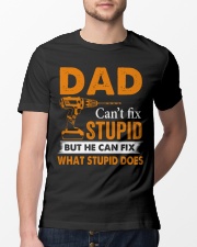 Dad Can't Fix Stupid But He Can Fix What Stupid Do Classic T-Shirt lifestyle-mens-crewneck-front-13