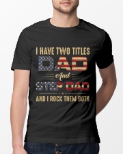 I have two titles Dad and StepDad Flag Classic T-Shirt lifestyle-mens-crewneck-front-13