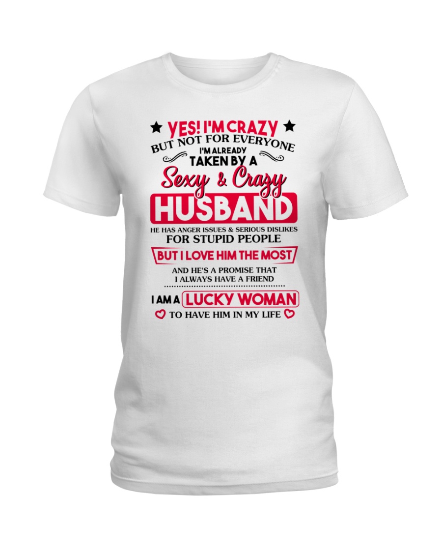 Yes I'm Crazy But Not For Everyone Ladies T-Shirt