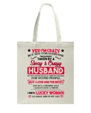 Yes I'm Crazy But Not For Everyone Tote Bag thumbnail