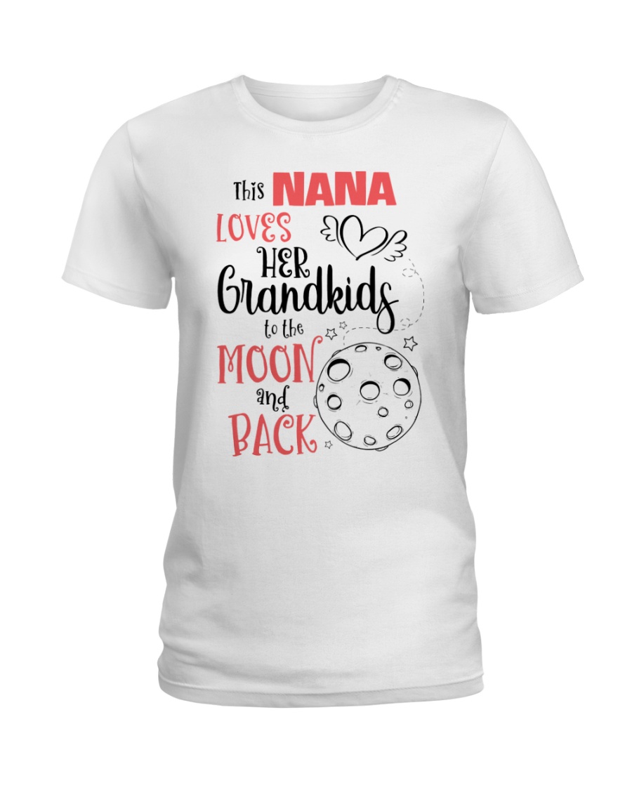 This Nana Loves Her Grandkids To The Moon And Back Ladies T-Shirt