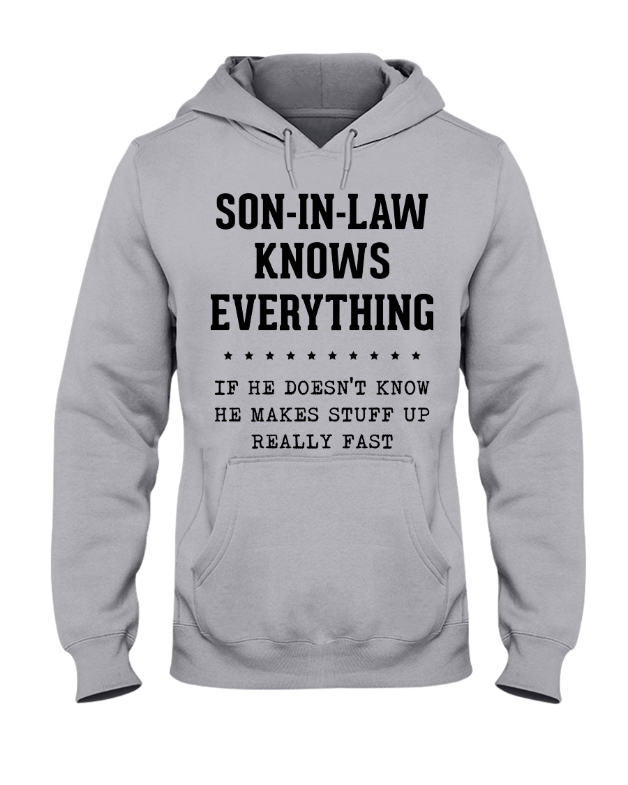 Son-In-Law Knows Everything Hooded Sweatshirt