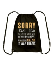 Sorry I Can't Today Drawstring Bag tile
