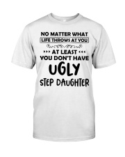 At Least You Don't Have Ugly Step Daughter Premium Fit Mens Tee thumbnail