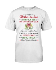 Thanks For Being My Mother-In-Law-To Mother-In-Law Classic T-Shirt tile