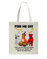 Piss Me Off Dogs Tote Bag tile