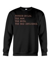 Father-In-Law The Man The Myth The Bad Influence Crewneck Sweatshirt tile