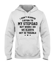 I don't always listen to my step-dad Hooded Sweatshirt thumbnail