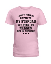 I don't always listen to my step-dad Ladies T-Shirt front