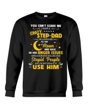 You Can't Scare Me I Have A Crazy Step-dad Crewneck Sweatshirt thumbnail
