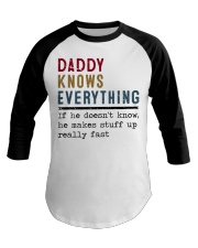 Daddy knows everything Baseball Tee thumbnail