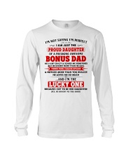 I'm Just The Proud Daughter Of Awesome Bonus Dad Long Sleeve Tee thumbnail