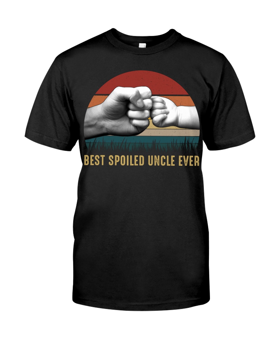 Best Spoiled Uncle Ever Classic T-Shirt