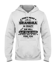 Don't Mess With Me My Grandma Is Crazy Hooded Sweatshirt thumbnail