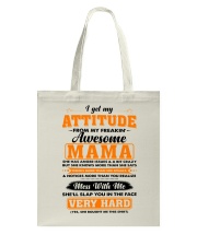 I Get My Attitude From My Freakin' Awesome Mama Tote Bag thumbnail
