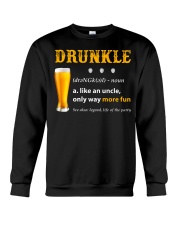 Drunkle Like An Uncle Only Way More Fun Crewneck Sweatshirt thumbnail