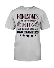 Bonusdads Are Not Totally Useless Classic T-Shirt front