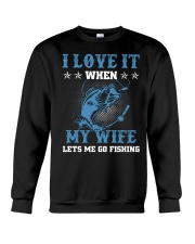 I Love It When My Wife Lets Me Go Fishing Crewneck Sweatshirt thumbnail