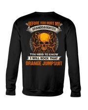 Before You Hurt My Granddaughter Crewneck Sweatshirt thumbnail