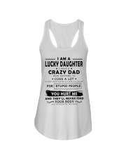 I Am A Lucky Daughter I Have A Crazy Dad Ladies Flowy Tank thumbnail