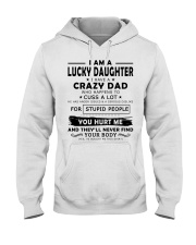 I Am A Lucky Daughter I Have A Crazy Dad Hooded Sweatshirt thumbnail