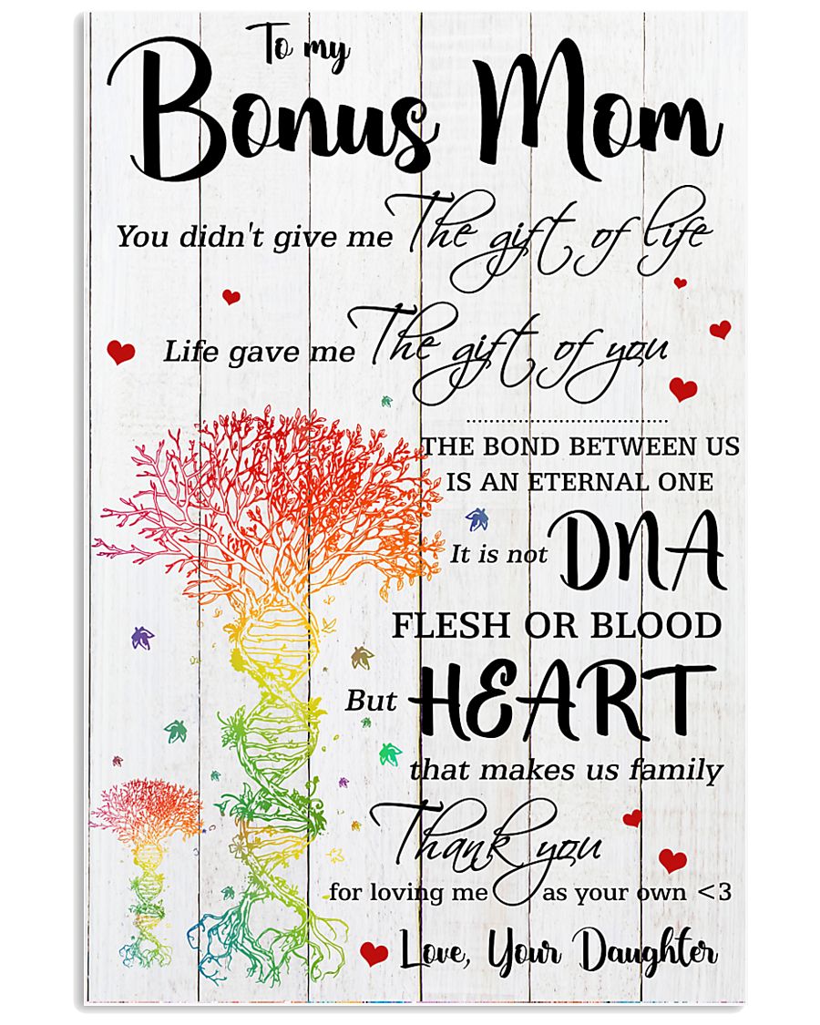To My Bonus Mom Thank You For Loving Me 11x17 Poster