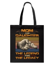 Mom And Daughter The Legend The Legacy Tote Bag tile