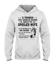 3 Things You Should Know About My Spoiled Wife Hooded Sweatshirt thumbnail