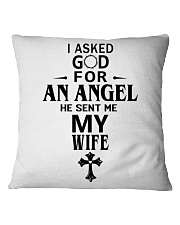 I Asked God For An Angel He Sent Me My Wife Square Pillowcase tile
