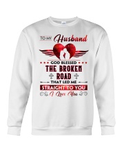 God Blessed The Broken Road - Wife To-Husband Crewneck Sweatshirt tile