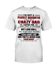 I'm Not A Perfect Daughter But Crazy Dad Loves Me Classic T-Shirt tile