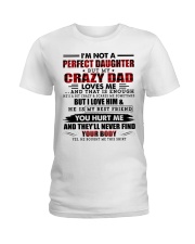 I'm Not A Perfect Daughter But Crazy Dad Loves Me Ladies T-Shirt tile