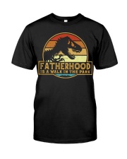 Fatherhood is a walk in the park Classic T-Shirt front