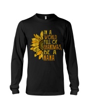 In A World Full Of Grandmas Be A Nana Long Sleeve Tee thumbnail
