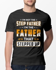 To Father I Am Not Step Father I Am The Father Classic T-Shirt lifestyle-mens-crewneck-front-13