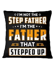 To Father I Am Not Step Father I Am The Father Square Pillowcase tile