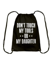 Don't Touch My Tools Or My Daughter Drawstring Bag tile