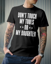 Don't Touch My Tools Or My Daughter Classic T-Shirt lifestyle-mens-crewneck-front-6